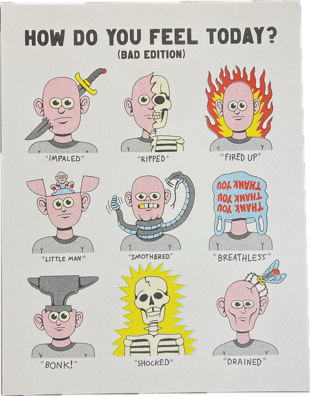 White poster with 9 cartoon busts of white guy.  3 rows of images in 3 columns.  The top of the poster reads How Do You Feel Today? (Bad Edition) in black font.  Each image has a label below it and each is different from skulls, snakes, fire and even a mosquito.
