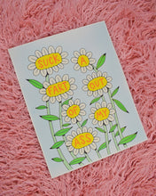 Cargar imagen en el visor de la galería, A print with 7 white daisies on tall green stems. Each flower has a word in the yellow center in red font that reads Suck a Fart Out of My Ass. The background it a light mint green.
